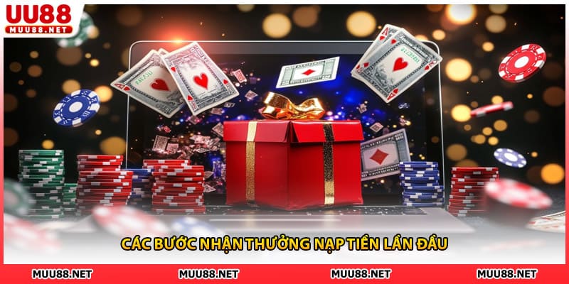Các bước nhận thưởng nạp tiền lần đầu