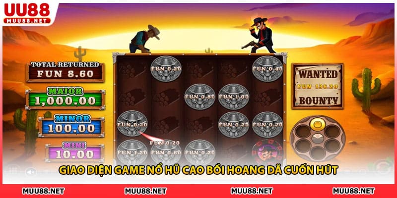 Giao diện game nổ hũ cao bồi hoang dã cuốn hút