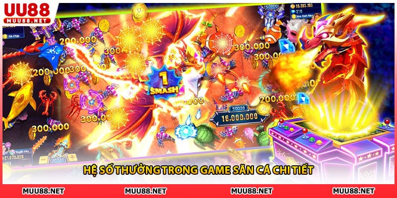 Hệ số thưởng trong game săn cá chi tiết