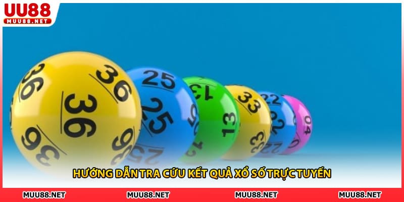 Hướng dẫn tra cứu kết quả xổ số trực tuyến