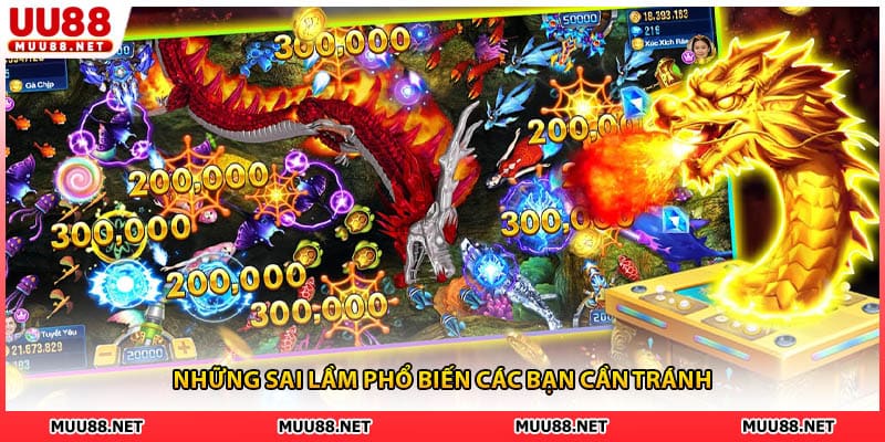 Những sai lầm phổ biến các bạn cần tránh